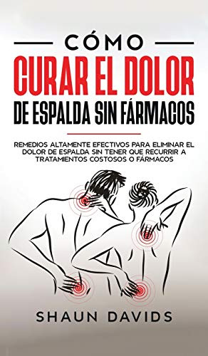 Como Curar El Dolor De Espalda Sin Farmacos: Remedios Altame