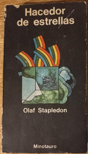 Hacedor De Estrellas - Olaf Stapledon - Ed. Minotauro