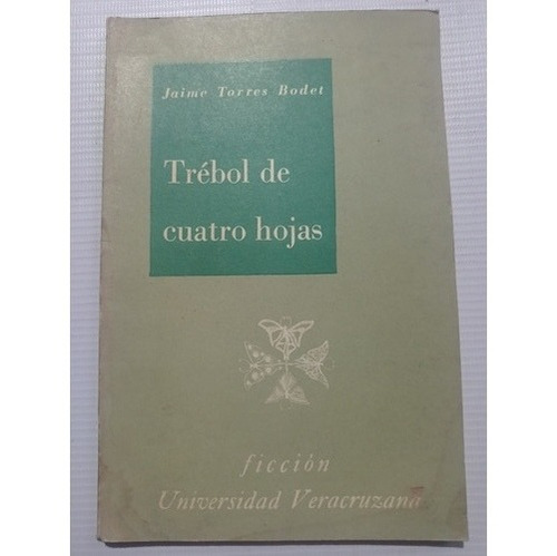 Jaime Torres Bodet Trébol De Cuatro Hojas Libro Antiguo 1960