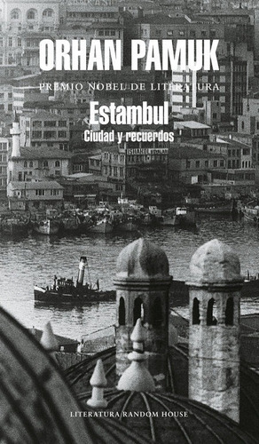 Orhan Pamuk | Estambul.ciudad Y Recuerdos