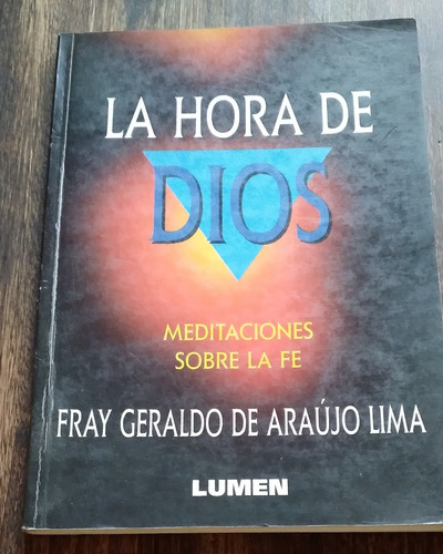 La Hora De Dios - Fray Geraldo De Araujo Lima (ed. Lumen)