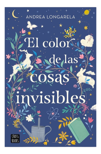 El Color De Las Cosas Invisibles- Andrea Longarela. Original