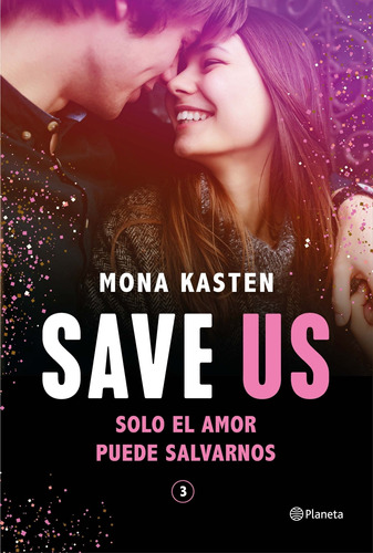 Save Us - Solo El Amor Puede Salvarnos - Serie Save 3