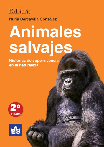 Animales Salvajes. Historias De Supervivencia En La Natur...