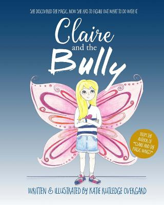 Libro Claire And The Bully - Overgard, Katie Rutledge