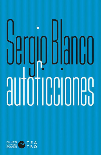 Autoficciones - Blanco, Sergio
