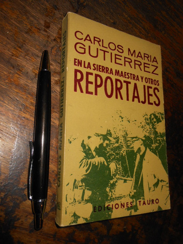 En La Sierra Maestra Y Otros Reportajes Carlos María Gutierr