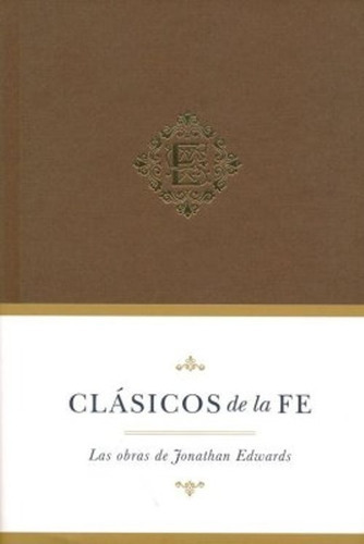 Clasicos De La Fe: Jonathan Edwards: No Aplica, De Jonathan Edwards. Serie No Aplica, Vol. No Aplica. Editorial Holman, Tapa Blanda, Edición No Aplica En Español, 2021