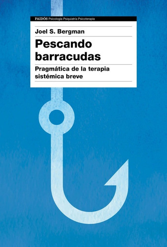 Pescando Barracudas, De Bergman, Joel S.. Editorial Ediciones Paidós, Tapa Blanda En Español