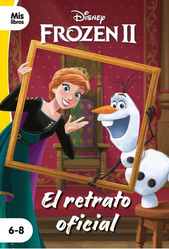Frozen 2. El Retrato Oficial, De Disney. Editorial Libros Disney, Tapa Blanda En Español