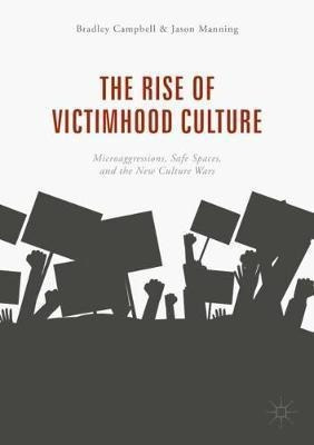 The Rise Of Victimhood Culture - Bradley Campbell (paperb...