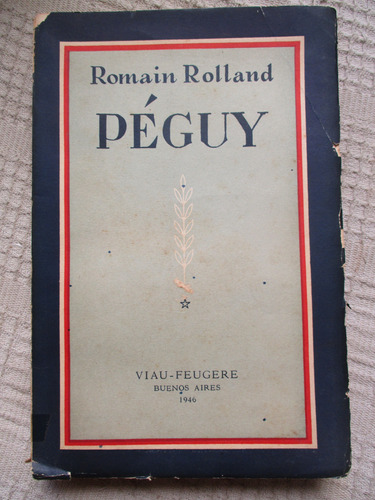 Romain Rolland - Péguy I (première Partie)