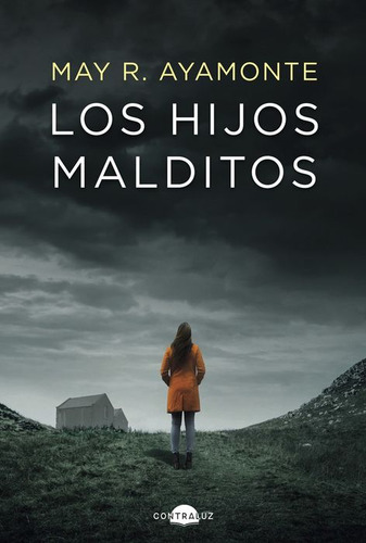 Los Hijos Malditos, De Ayamonte, May R.. Editorial Contraluz, Tapa Blanda, Edición 01 En Español, 2024