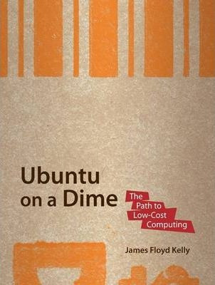 Libro Ubuntu On A Dime : The Path To Low-cost Computing -...