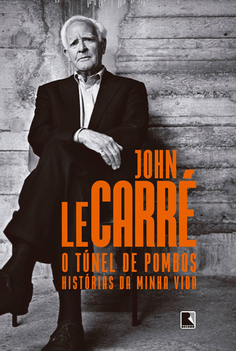 O túnel de pombos, de Le Carré, John. Editora Record Ltda., capa mole em português, 2018