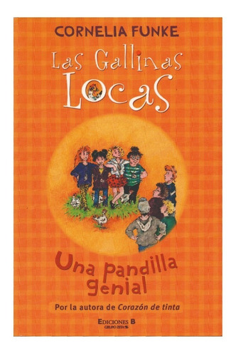 Novela: Las Gallinas Locas. Una Pandilla Genial.