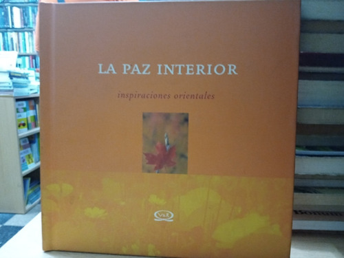 La Paz Interior - Inspiraciones Orientales - Usado - Devoto