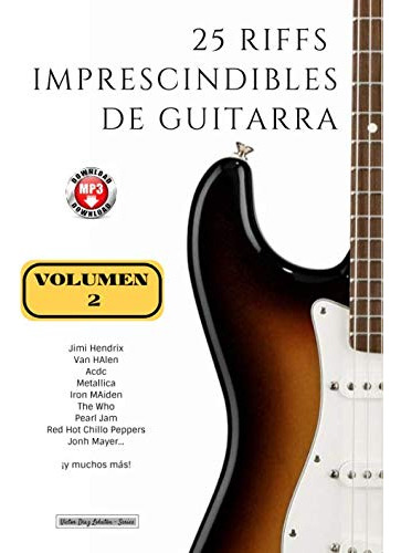 25 Riffs Imprescindibles De Guitarra: Volumen 2 -con Mp3- -c