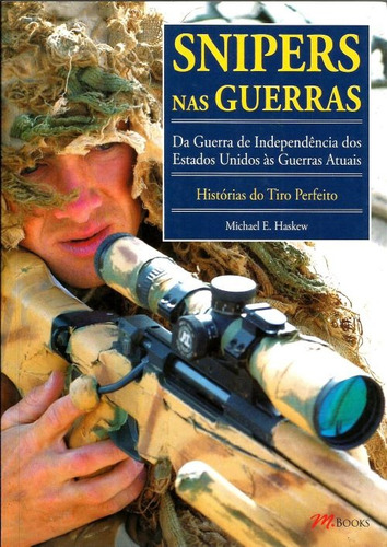 Livro Snipers Nas Guerras Da Guerra De Independência Dos Estados Unidos Às Guerras Atuais (Usado)