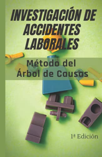 Investigacion De Accidentes Laborales: Metodo Del Arbol De C