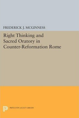 Right Thinking And Sacred Oratory In Counter-reformation ...