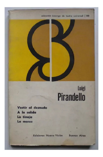 Luigi Pirandello, Teatro X 4, Editorial Nueva Visión. (Usado)