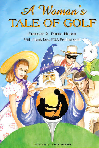 A Woman's Tale Of Golf, De Lee, Frank. Editorial Createspace, Tapa Blanda En Inglés