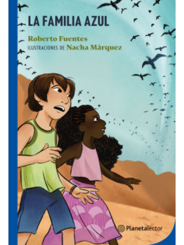 La Familia Azul, De Fuentes; Roberto. Editorial Planetalector Chile, Tapa Blanda, Edición 1 En Español, 2023