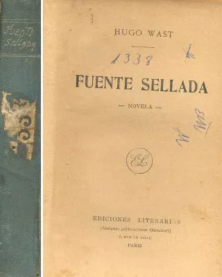 Hugo Wast (g. A. Martinez Zuviria): Fuente Sellada