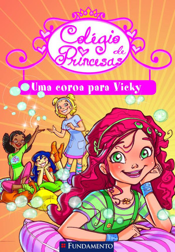 Livro Colégio De Princesas - Uma Coroa Para Vicky
