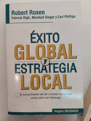 Éxito Global Y Estrategia Local - Robert Rosen 