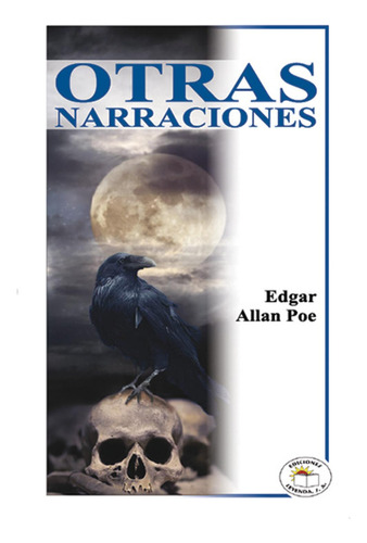 OTRAS NARRACIONES, de Poe, Edgar Allan. Editorial Ediciones Leyenda, tapa pasta blanda, edición 1 en español, 2014