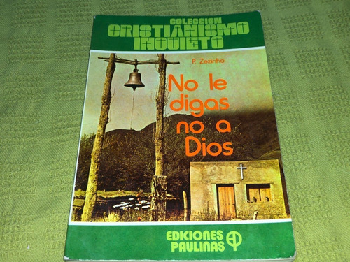 No Le Digas No A Dios - P. Zezinho - Paulinas