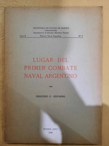 Lugar Del Primer Combate Naval Argentino | Mercedes Azopardo