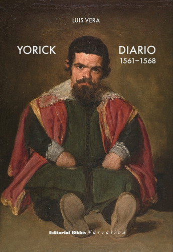 Yorick: Diario 1561-1568, De Vera Luisa. Serie N/a, Vol. Volumen Unico. Editorial Biblos, Tapa Blanda, Edición 1 En Español, 2023