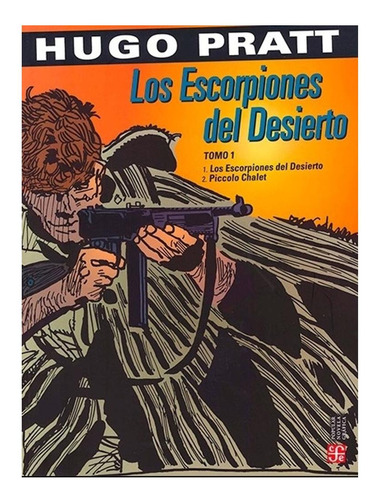 Los Escorpiones Del Desierto Tomo 1, De Hugo Pratt 