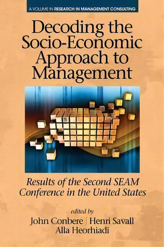 Decoding The Socio-economic Approach To Management, De John P. Bere. Editorial Information Age Publishing, Tapa Blanda En Inglés