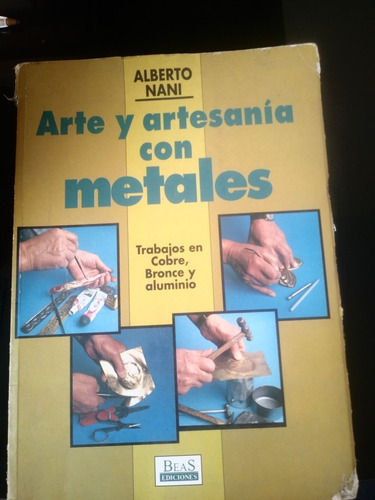 Arte Y Artesania Con Metales Alberto Nani