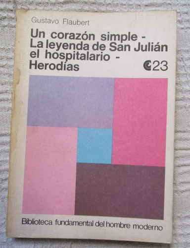 Un Corazón Simple, La Leyenda De San Julián El Hospitalario