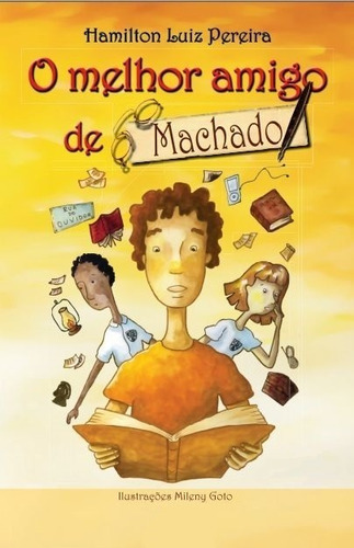 Livro O Melhor Amigo De Machado | Infanto-juvenil