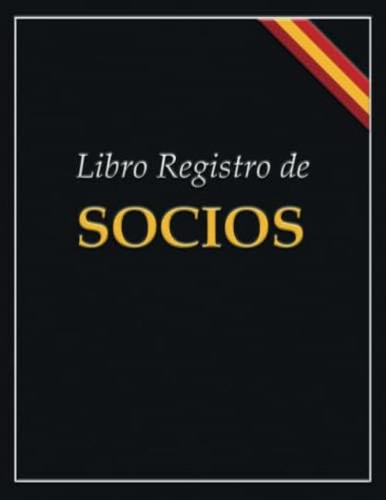 Libro Registro De Socios: Para Asociacion O Club Deportivo | Para Registrar Datos, Aportaciones, Altas Y Bajas | A4 (spanish Edition), De Tosdit, Monia. Editorial Oem, Tapa Blanda En Español