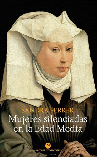 Mujeres Silenciadas En La Edad Media - Sandra Ferrer