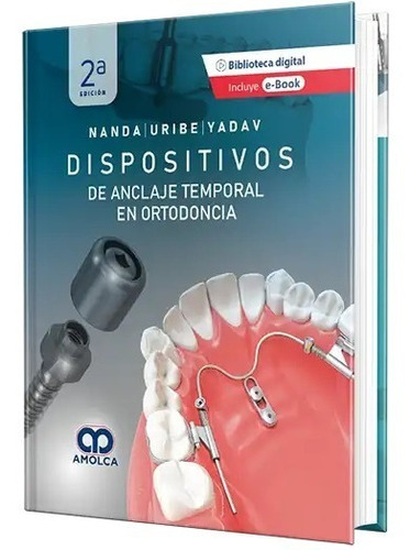 Dispositivos De Anclaje Temporal En Ortodoncia 2a. Edición