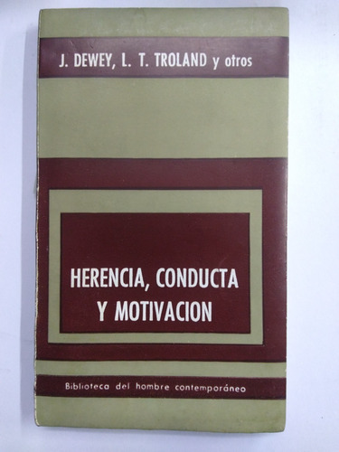 Herencia, Conducta Y Motivación - J. Dewley