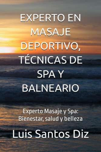 Libro: Experto En Masaje Deportivo, Técnicas De Spa Y Balnea
