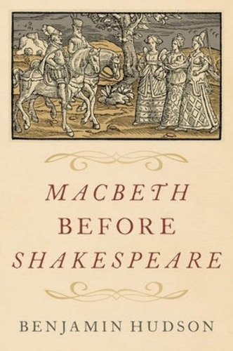 Libro: Macbeth Before Shakespeare