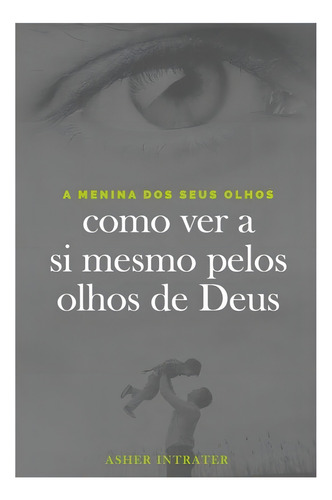 A Menina Dos Seus Olhos Livro Asher Intrater