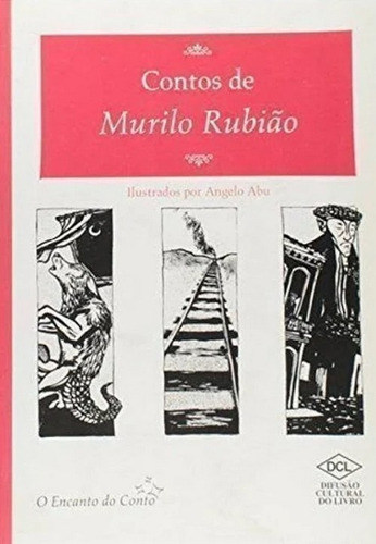 Contos De Murilo Rubião - O Encanto Do Conto, De Murilo Rubiao. Editora Dcl Em Português