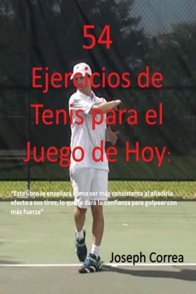 Libro 54 Ejercicios De Tenis Para El Juego De Hoy : Mejor...