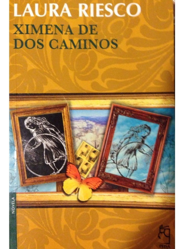 Libro Fisico Original Ximena De Dos Caminos Laura Riesco